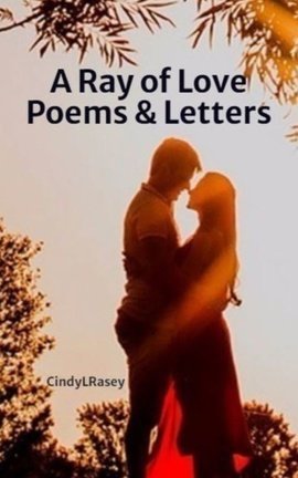 A Ray of Love Poems & Letters