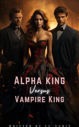Alpha King Versus Vampire King