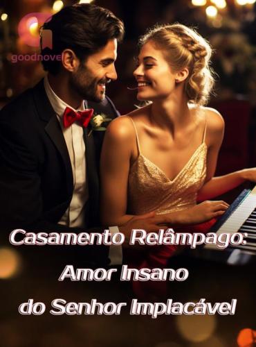 Casamento Relâmpago Amor Insano do Senhor Implacável by Isabela Santos