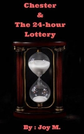Chester and the 24-hour Lottery