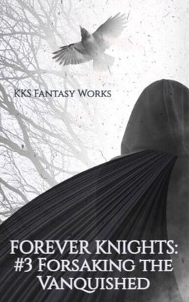 FOREVER KNIGHTS: #3 Forsaking the Vanquished 