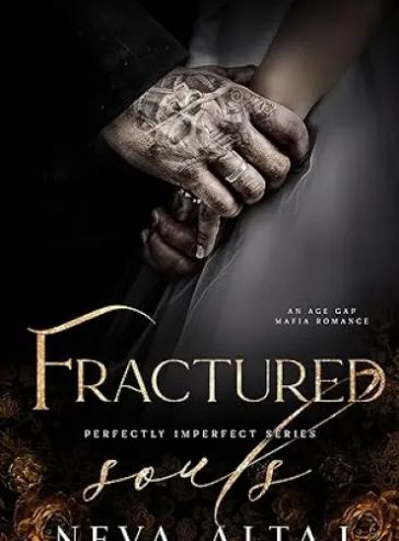 Fractured Souls: An Age Gap Forced Proximity Mafia Romance (Perfectly Imperfect Book 6)