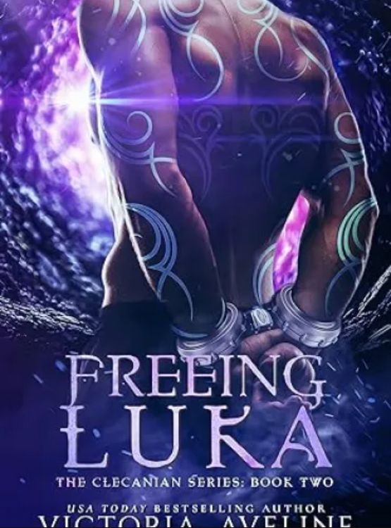 Freeing Luka: The Clecanian Series Book 2
