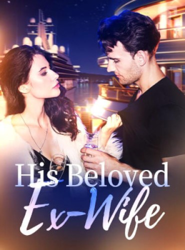 His Beloved Ex-Wife (Gwendolyn Reeves ) Online Novel