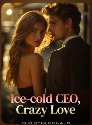 Ice-Cold Ceo, Crazy Love By Christin Donald ( Edward )