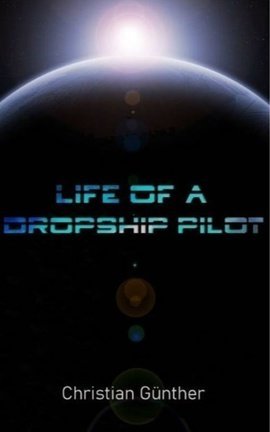 Life Of A Dropship Pilot