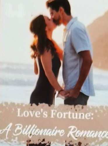 Love’s Fortune A Billionaire Romance (Jasmine and Ethan’s)