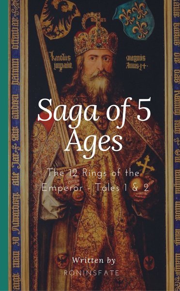 Saga of 5 Ages: The 12 Rings of the Emperor - Tales 1 & 2