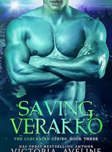Saving Verakko: The Clecanian Series Book 3