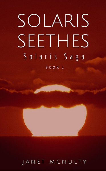 Solaris Seethes (Solaris Saga book 1)