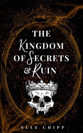 The Kingdom of Secrets and Ruin