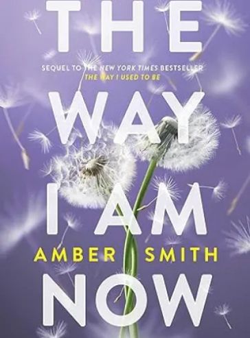 The Way I Am Now (The Way I Used to Be Book 2)