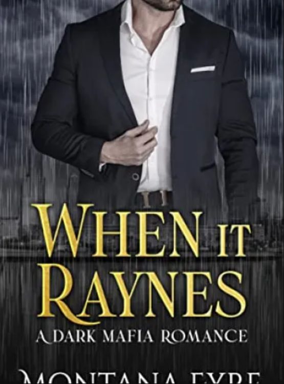 When it Raynes: A Dark Mafia Romance (Frost Industries Book 1)